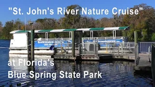"St. John's River Nature Cruise" at Florida's "Blue Spring State Park"