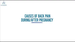 Causes of Back Pain After Pregnancy | Prevent Back Pain After Delivery | Alleviate Pain Clinic