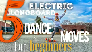 5 Electric Longboard Dance Moves for beginners