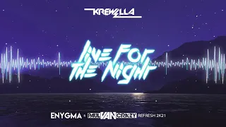 Krewella - Live For The Night (Enygma & PaulVanCrazy Refresh 2k20)