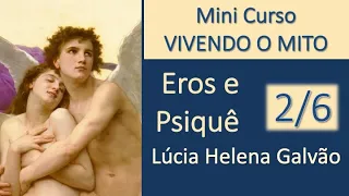 Trecho: EROS E PSIQUÊ: Uma síntese (2014) - Lúcia Helena Galvão (https://youtu.be/tOg7nmnWZm8)