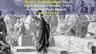 Paul's Mission to Athens - Part 4 - Acts 17:15-34