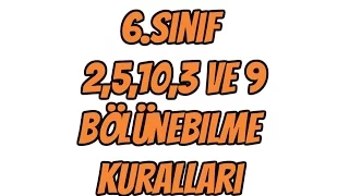 6.Sınıf 2,3,5,9,10 İle Bölünebilme Kuralları