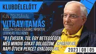 "Öreg kutya már nem tanul új kunsztokat." | Vitray Tamás | Klubdélelőtt | 2023.08.05.