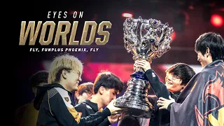 Eyes on Worlds: Fly, FunPlus Phoenix, Fly (2019)
