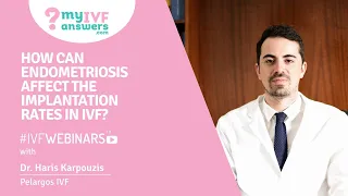 How can endometriosis affect the implantation rates in IVF #IVFWEBINARS