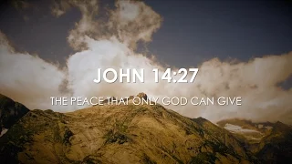 John 14:27 - The Peace That Only God Can Give