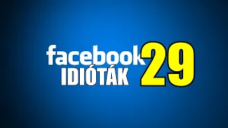 Facebook idióták #29 (By:. Peti)