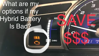What Are My Options If My Hybrid Battery is Bad Honda Civic Hybrid 06-11 IMA Light On SAVE MONEY!