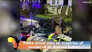 Police arrest man on suspicion of murder of Sir Richard Sutton