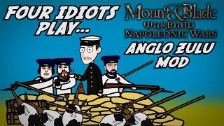 Four Idiots Play - Mount and Blade Anglo Zulu War Mod!