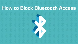 How to Block Bluetooth Access