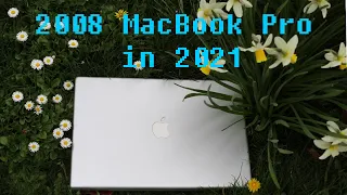 How Well Does a 2008 Macbook Pro Hold Up in 2021