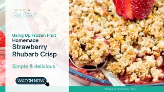 Make Classic Strawberry Rhubarb Crisp with Frozen Fruit