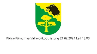 Põhja-Pärnumaa Vallavolikogu istung 21.02.2024 kell 13:00