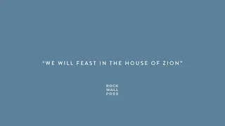 We Will Feast In The House Of Zion - Lyric Video