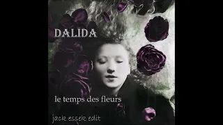 Dalida - le temps des fleurs (Jack Essek edit)