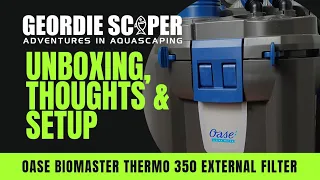 OASE BIOMASTER THERMO 350, FULL UNBOXING, THOUGHTS AND SETUP