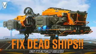 Fix Dead Ships - But it's Useless [Star Citizen]