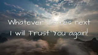 "Trust You Again" by Rolling Hills Worship (with lyrics)