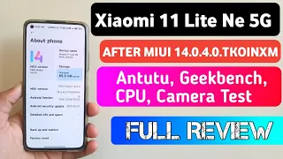 Full Review : Xiaomi 11 Lite Ne 5G After Miui 14.0.4.0.TKOINXM Update |