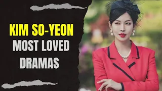 Top 10 Dramas Starring Kim So-Yeon (2023 Updated)