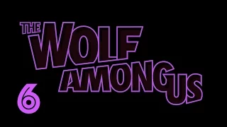 The Wolf Among Us: And Heads Will Roll - Part 6