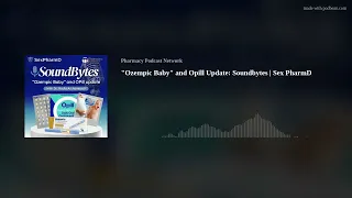 "Ozempic Baby" and Opill Update: Soundbytes | Sex PharmD