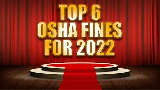 Top 6 OSHA Fines for 2022