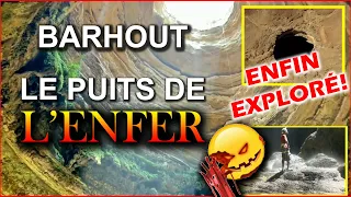 Well of Barhout: the well of hell finally explored!