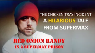 Episode 24 Gimme the Chicken Tray! (Hilarious) - Life in a Supermax Prison