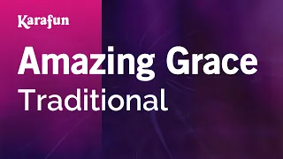 Amazing Grace - Traditional | Karaoke Version | KaraFun