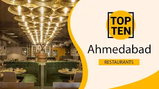 Top 10 Best Restaurants to Visit in Ahmedabad | India - English