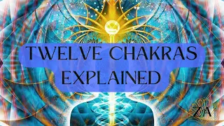 Twelve Chakras Explained | Anatomy of the Ascended Energy Body | Ascended Energy Body Activations