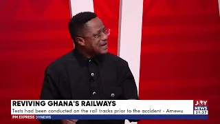 Reviving Ghana's Railways: John Mahama's claim that no rail was inspected is inaccurate - Amewu.