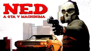 NED | (GTA V Machinima | Rockstar Editor)