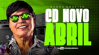 BANDA GRAFITH - CD NOVO ABRIL 2024 (MUSICAS NOVAS) REPERTÓRIO NOVO ATUALIZADO 100% PRA PAREDÃO 2024