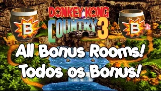 🎮 Donkey Kong Country 3 - All Bonus Rooms Locations! Todas as Bonus Barrels