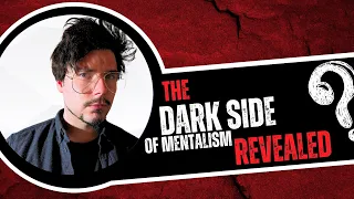 The Dark Side of Mentalism REVEALED