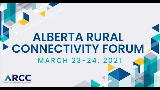 Alberta Rural Connectivity Forum Day 2