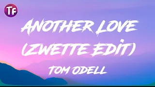 Tom Odell   Another Love - Zwette Edit (Lyrics)