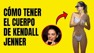 Cómo Tener el Cuerpo de Kendall Jenner | La Modelo más Famosa del Mundo 😍