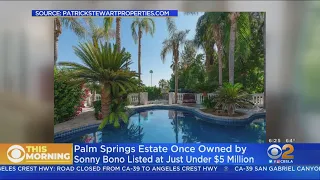 Palm Springs Estate Once Owned By Sonny Bono On Market For $5.5 Million