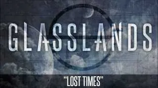 Glasslands - Lost Times