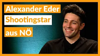 Alexander Eder – der Shootingstar aus dem Mostviertel