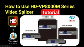 Operation Tutorial of HUIDU VP8000M Splicer