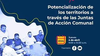 Potencialización de los territorios a través de las Juntas de Acción Comunal