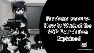 Fandoms react to How to work at the SCP Foundation Explained