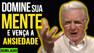 COMO DOMINAR SUA MENTE E VENCER A ANSIEDADE - BOB PROCTOR DUBLADO