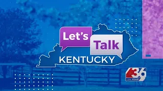 3-12-24 Let's Talk Kentucky